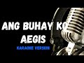 Ang Buhay Ko Karaoke Version By Aegis