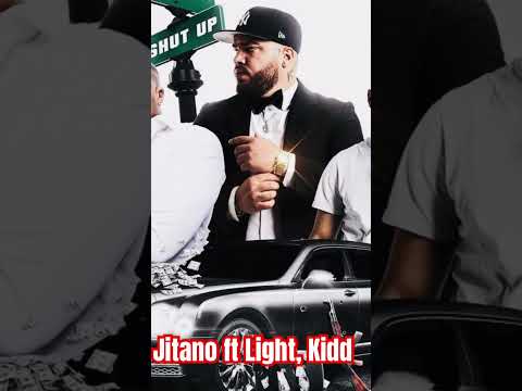 💥 JITANO x LIGHT x KIDD - SHUT UP 💥 (coming soon)