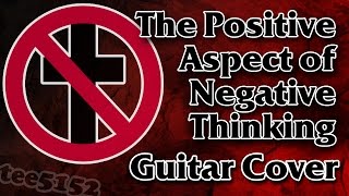 Bad Religion Guitar Cover - &quot;The Positive Aspect of Negative Thinking&quot;