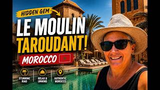 We Found a Hidden Oasis in Morocco 🇲🇦 | Le Moulin Taroudant