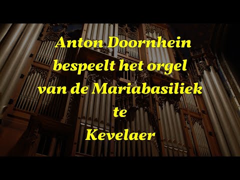 Live concert op 12-03-2017 door Anton Doornhein op het orgel van de Mariabasiliek te Kevelaer.