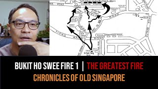 Loh Kah Seng – The Bukit Ho Swee Fire Part 1: The Biggest Fire | Chronicles of Old Singapore