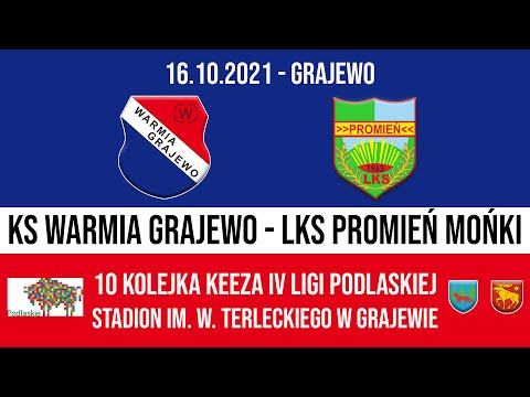 16.10.2021 IV LIGA PODLASKA (10 kolejka) WARMIA Grajewo - PROMIEŃ Mońki