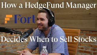 How a Hedge Fund Manager Decides to Sell Stocks