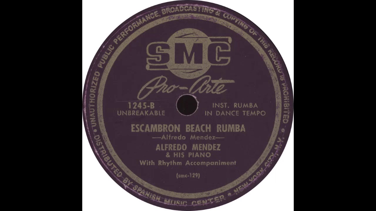 SMC 1245 B – Escambron Beach Rumba – Alfredo Mendez and his Piano
