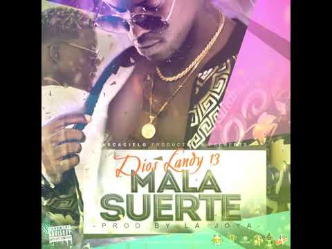 LANDY 13 - MALA SUERTE (BY.PROD.LAJOYA)