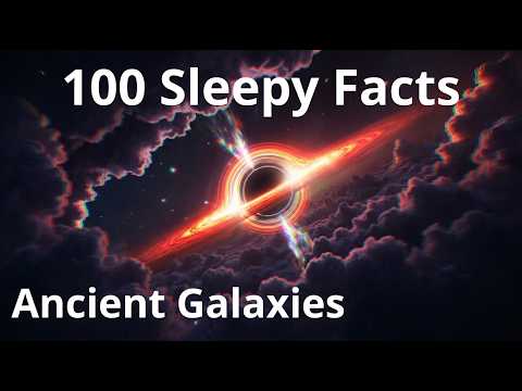 The Most Relaxing Facts About Ancient Galaxies to Fall Asleep To