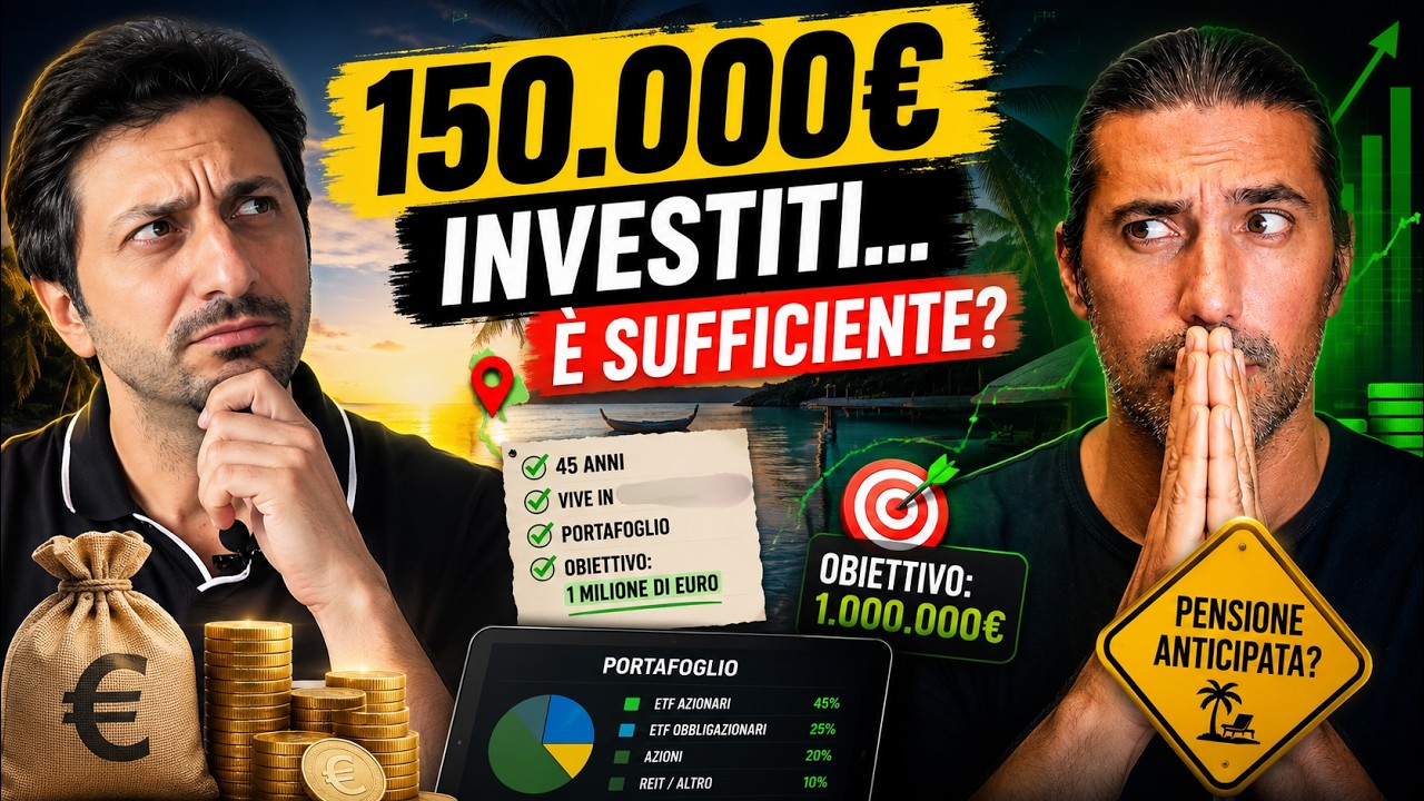 Ha 150.000€ investiti... ma non sa se bastano