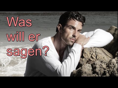 Was will er sagen?