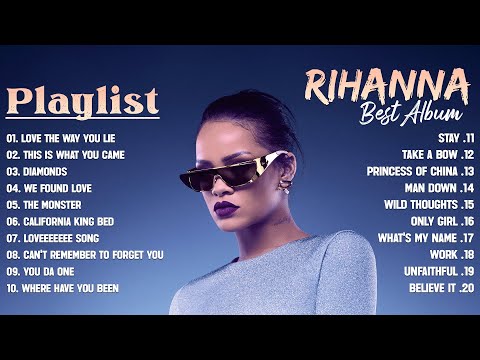 The Best Of Rihanna - Rihanna Greatest Hits Full Album 2024