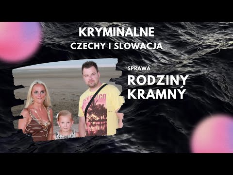 2. Sprawa rodziny Kramný. Kryminalne historie. Kryminalne zagadki.