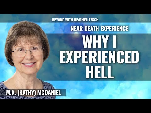 Died. Why I experienced Hell.  How I got out.  MK (Kathy) Daniel