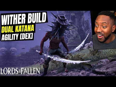 Lords Of The Fallen • OP Wither Damage Katana Build | Bringer Of Stillness - Dual Sword Agility
