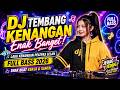 DJ Tembang Kenangan Enak Banget Lagu Kenangan Pelepas Lelah Jedag Jedug Full Bass 2026