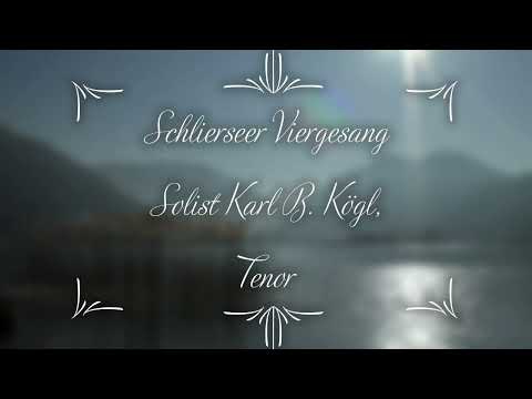 Ich wachte im Tal - Schlierseer Viergesang - Solist Karl B. Kögl