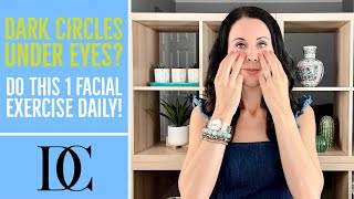 Dark circles under eyes? Do this 1 facial exercise daily!