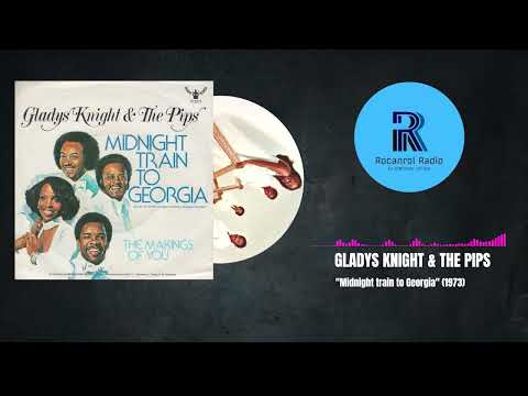 GLADYS KNIGHT & THE PIPS "Midnight train to Georgia" (1973)