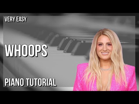SUPER EASY: How to play Whoops  by Meghan Trainor on Piano (Tutorial)