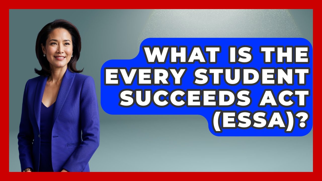 What Is The Every Student Succeeds Act (ESSA)? - We Are Liberal