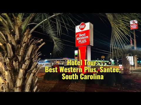 Road Trip in America Hotel Tour: Best Western Plus, Santee, South Carolina, off I-95