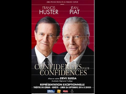 Confidences pour Confidences avec Jean Piat et Francis Huster, mise en scène de Steve Suissa