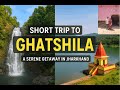 Short Trip To Ghatshila A Serene Getaway In Jharkhand Waterfalls Lakes Temple Aditi S Vlog 77