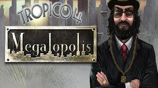Let's Play Tropico 4 - Megalopolis DLC - Part 3