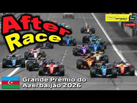 🏁 AO VIVO | Fórmula 1 - GP do Azerbaijão 2026 | AFTER RACE