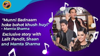 Mamta Sharma | Shaan | Lalit Pandit | on Munni Badnaam song Making | with Rj Rohini | Radio Nasha
