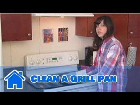 Home Cleaning Instruction : How to Clean a Grill Pan