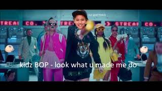 Kidz Bop 37 - Look what you made me do
