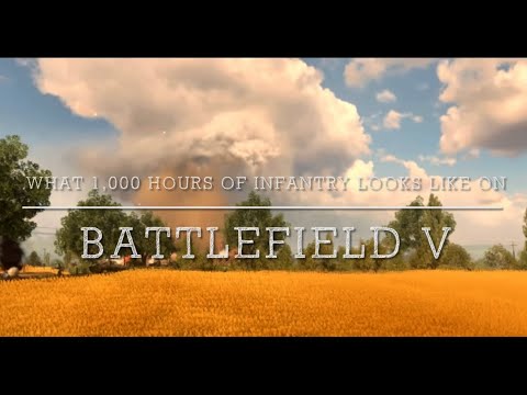 Battlefield 5 - WHAT 1,000 HOURS OF INFANTRY LOOKS LIKE ON BATTLEFIELD V