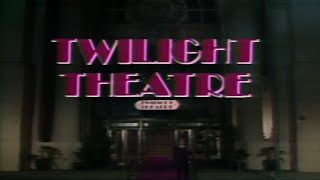 Twilight Theatre ll
