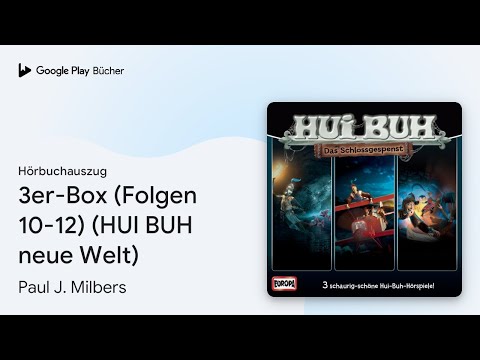 „3er-Box (Folgen 10-12) (HUI BUH neue Welt)“ von Paul J. Milbers · Hörbuchauszug