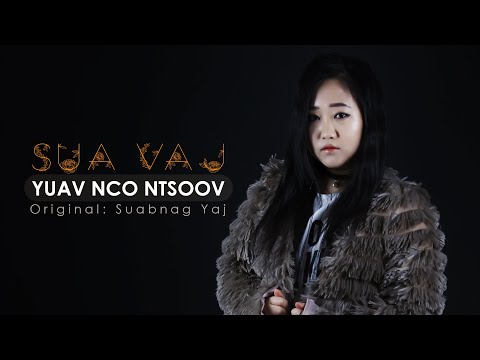 Yuav nco ntsoov - Suabnag Yaj (Cover by Sua Vaj)