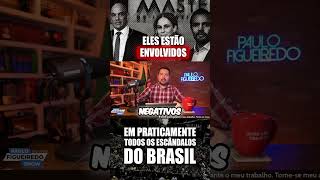 TODOS OS ESCÂNDALOS DO BRASIL TERMINAM COM ESSAS MESMAS PESSOAS!