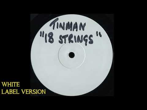 Tinman - 18 Strings (White Label Version)