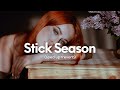Noah Kahan - Stick Season (sped up+reverb)