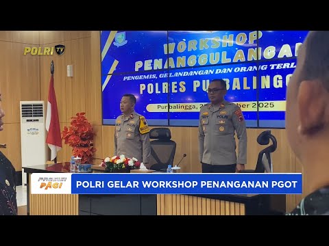 POLRES PURBALINGGA LAKSANAKAN WORKSHOP PENANGANAN PGOT SECARA HUMANIS