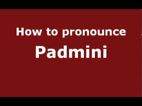 How to Pronounce Padmini - PronounceNames.com