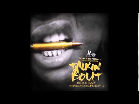 DJ YRS Jerzy & Royce Rizzy, NephLon Don  Ft. D.Boy G - Talkin Bout