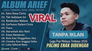 Download lagu ARIEF PUTRA FULL ALBUM TERBAIK 2026 | SATU RASA CINTA - TAK SEDALAM INI | LAGU MELAYU TERPOPULER!! mp3