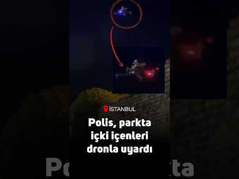 Bilim kurgu filmlerini aratmayan alkol denetimi: Polis parkta içki içenleri dronla uyardı