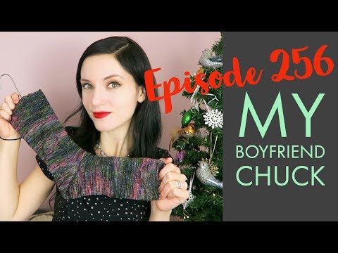 YARNGASM: Episode 256 - "My Boyfriend Chuck"