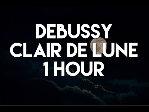 Debussy - Claire de Lune - 1 Hour, Piano Music