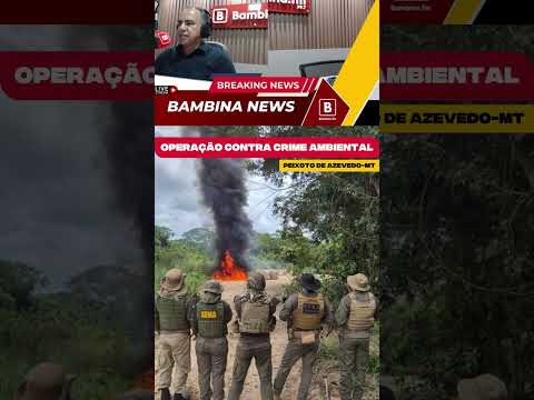 OPERAÇÃO EM PEIXOTO CONTRA O GARIMPO ILEGAL