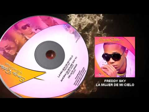 FREDDY SKY - LA MUJER DE MI CIELO
