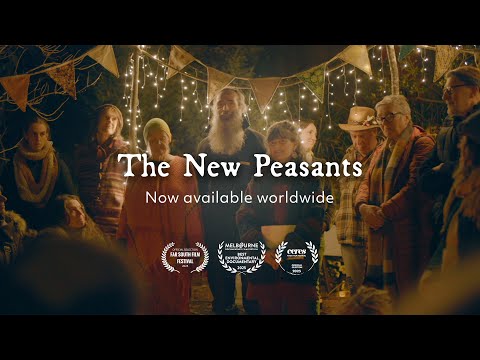 Global Premiere: "The New Peasants" Documentary Explores Rural Living