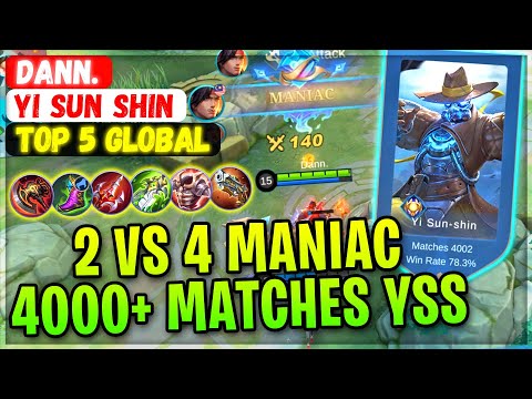 2 VS 4 MANIAC 4000+ Matches YSS [ Top Global Yi Sun Shin ] Dann. - Mobile Legends Gameplay Build