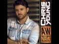 Aw Naw by Chris Young (HQ Audio)